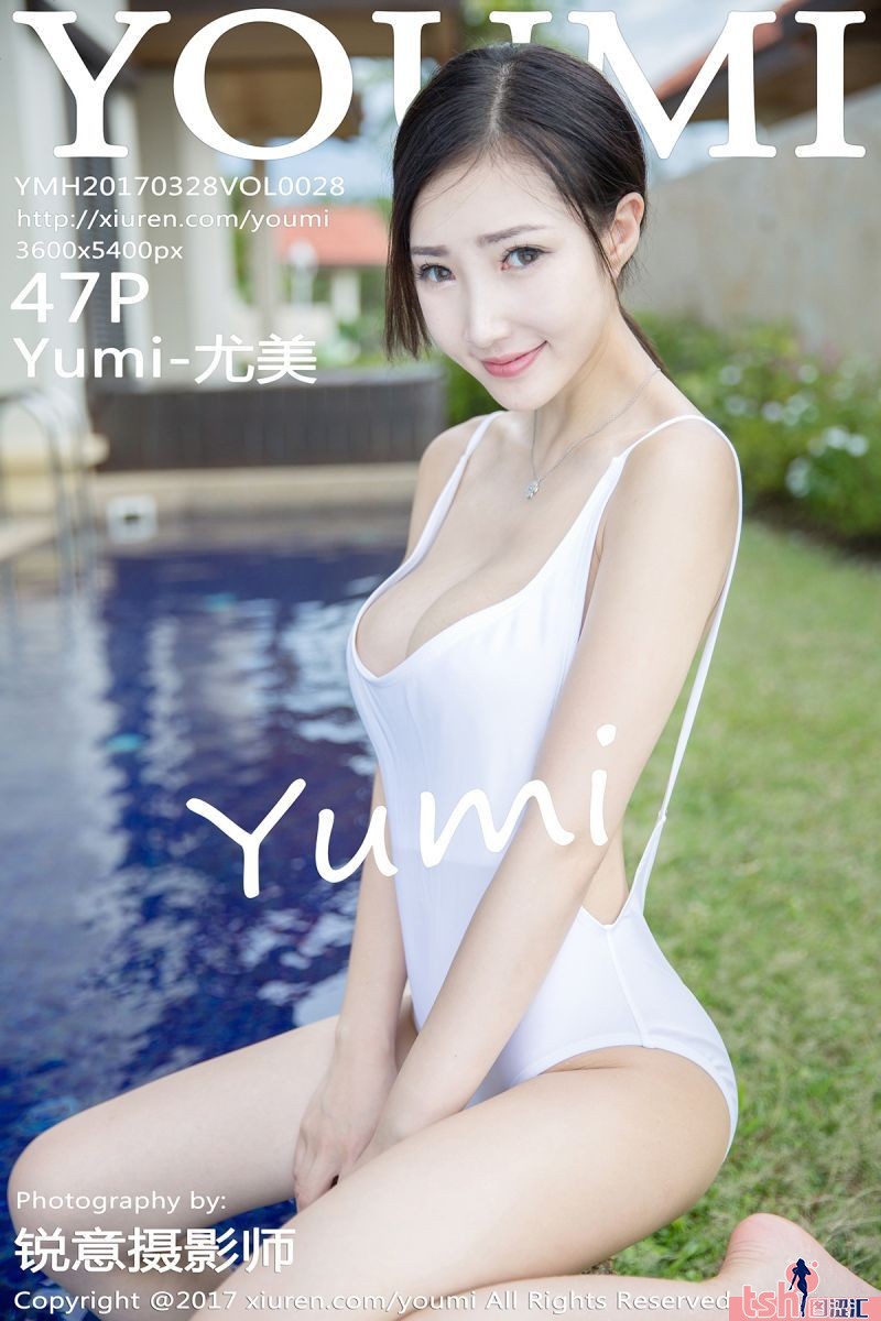 [YOUMI尤蜜荟] 2017.03.28 Vol.028 Yumi-尤美 [47+1P-151M] - 图摄汇-图摄汇