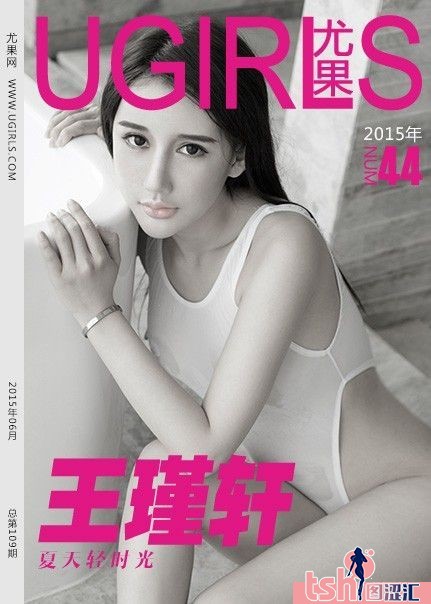 [Ugirls尤果网]2015-06-17 U095 王瑾轩[65P/325M] - 图摄汇-图摄汇